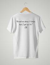 UNISEX T-SHIRT/ CB + QUOTE ON THE BACK