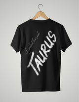 UNISEX T-SHIRT/ BLACK & WHITE TAURUS UNBOTHERED